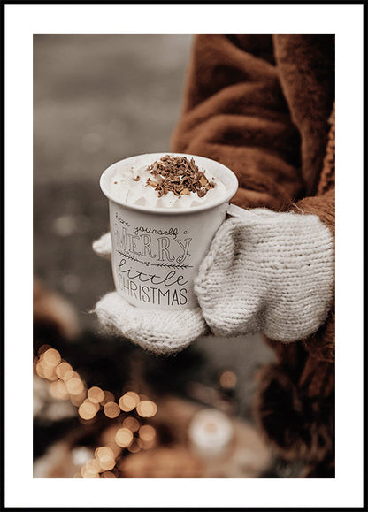 Hot Chocolate in Cozy Hands Poster