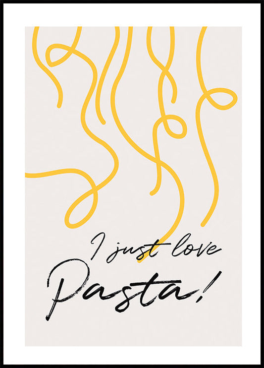 I Just Love Pasta Poster