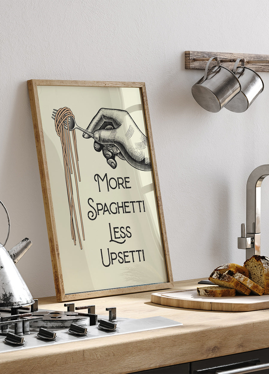 More Spaghetti Less Upsetti Plakat - Posterbox.no